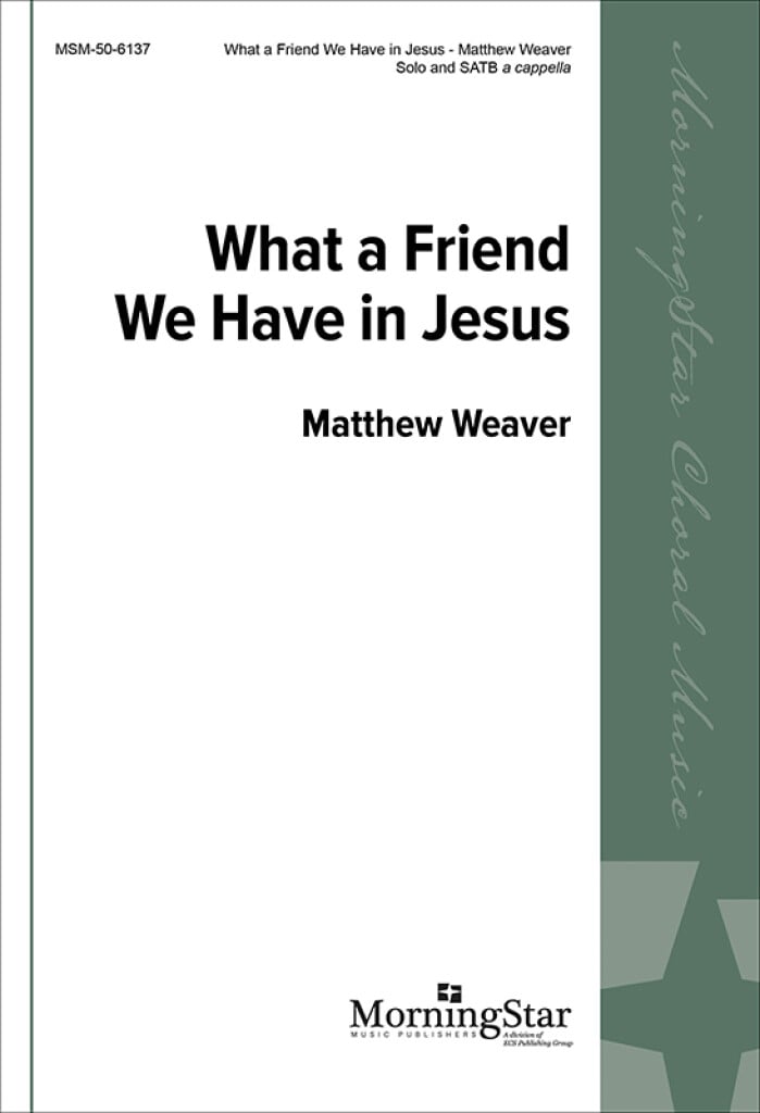 What a Friend We Have in Jesus